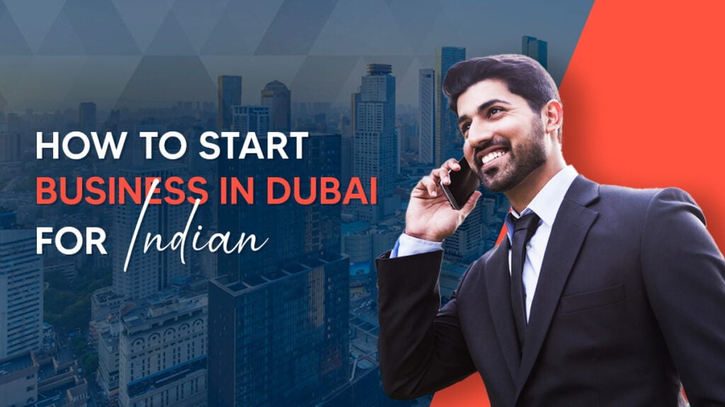 How can an Indian start a business in UAE?